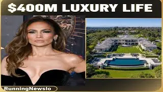 Jennifer Lopez&rsquo;s $100 Million Real Estate & Luxury Lifestyle Breakdown | RunningNewsIo
