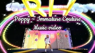 【Music Video】Rainbow High x Poppy ☆  Immature Couture「Avery Styles」