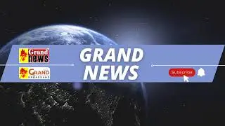 Grand News live