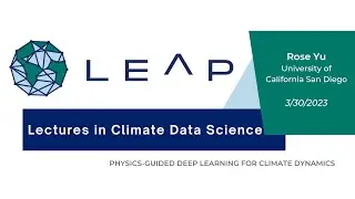 Physics-Guided Deep Learning for Climate Dynamics with Rose Yu