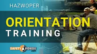 HAZWOPER Orientation Training from SafetyVideos.com