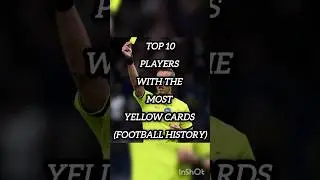 Top 10 players with the most yellow cards (football history)#football #footballshorts