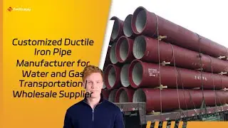 Customized Ductile Iron Pipe Manufacturer for Water and Gas Transportation | Wholesale Supplier