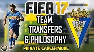 FIFA 17: PRIVATE CAREER MODE | TEAM & TRANSFERS | C&Aacute;DIZ FC