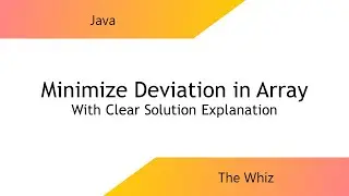 Minimize Deviation in Array