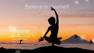 Believe in yourself |Afirmacje | Wysokie wibracje | Spokój | Energia serca