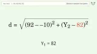 Find the distance between two points p1 (-10,82) and p2 (92,78): Step-by-Step Video Solution