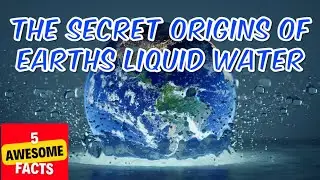 The Secret Origins Of Earths Liquid Water: Unlocking The Potential.