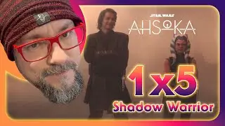 AHSOKA 1x5 FIRST TIME REACTION + REVIEW  | &ldquo;Shadow Warrior