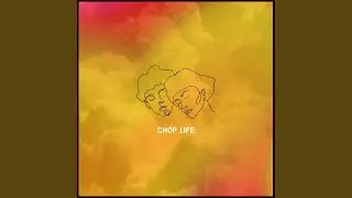 Chop Life
