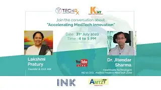 INK and AMTZ present to you TECHRx &mdash;  'Accelerating MedTech Innovation'