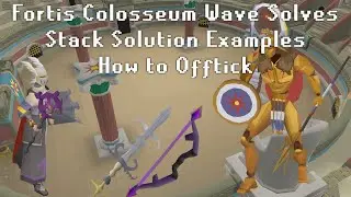 Руководство OSRS Fortis Colosseum, часть 2 &mdash; Решения и примеры стека волн &mdash; Как вычислять и решат...