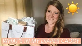 WHAT&rsquo;S IN MY DIAPER CADDY // PREPPING FOR BABY #2!