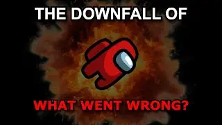 The Unfortunate Decline of Among Us...