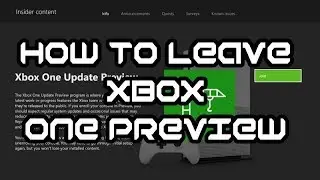 How To LEAVE The Xbox One Preview Program!