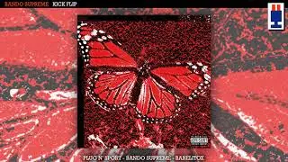 BANDO SUPREME - KICK FLIP // PLUG & SPORT XCLUSIVE