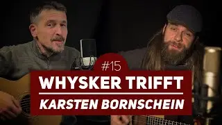 Whysker trifft - Karsten Bornschein (#15)