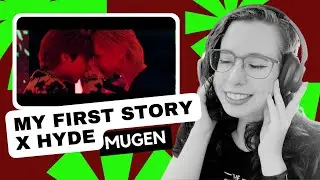 Oh my~ | MY FIRST STORY x HYDE Mugen Reaction