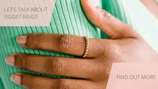 Do fidget rings help with anxiety?