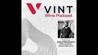 A Masterclass in Pinot Noir with Kosta Browne&rsquo;s Julien Howsepian