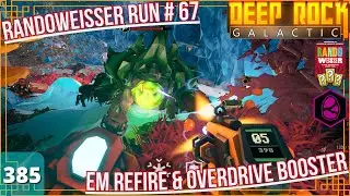 DRG Ep.385 : Randoweisser Run #67 EM Refire Booster & Overdrive Booster | Egg Hunt