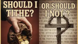 SHOULD I TITHE OR SHOULD I NOT ? (2) - Biblical Insight  Teaching