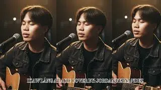 IKAW LANG AT AKO | COVER BY JORDAN