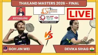 GOH JIN WEI 🇲🇾 vs. DEVIKA SIHAG 🇮🇳 LIVE! Thailand Masters 2026 (WS) FINAL | Darence's Watchalong