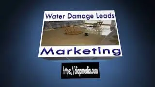 Water Damage Leads -  Marketing