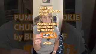 Go get a box of this Built puff!! It is the pumpkin cookie chunk!! #builtpuff #pumpkincookiechunk