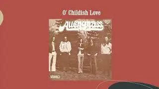 O' Childish Love - Red Allen & The Allen Brothers