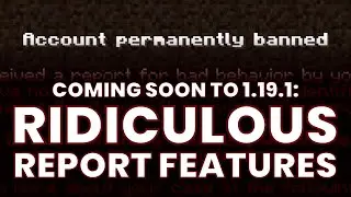 Open Letter: Minecraft's Report System, Rules, and 1.19.1