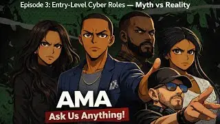 Episode 3: Entry-Level Cyber Roles Myth vs Reality