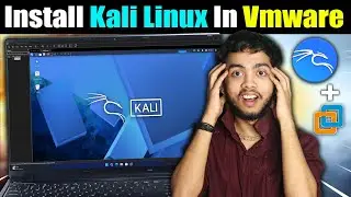 How To Install Kali Linux In VMware Workstation - [2026 Latest🔥] - Download Kali Linux in Vmware