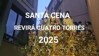 SANTA CENA JA&Eacute;N 2025 | REVIR&Aacute; CUATRO TORRES | DOMINGO DE RAMOS | A.M. DESPOJADO DE JA&Eacute;N 