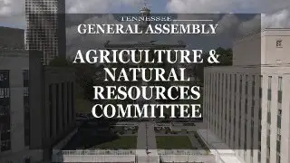 House Agriculture & Natural Resources Committee- January 20, 2026- House Hearing Room 1