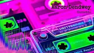 Aaron Dendwey -Casette
