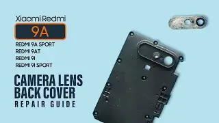 Xiaomi Redmi 9A Camera Lens Glass & Back Cover Replacement