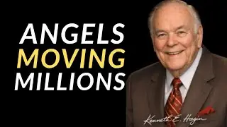 Angels Moving Millions | Kenneth E. Hagin