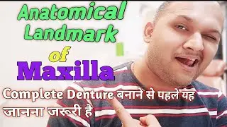 Anatomical Landmarks of edentulous Maxilla || Bina iske jane aap acha denture nhe bna sakte