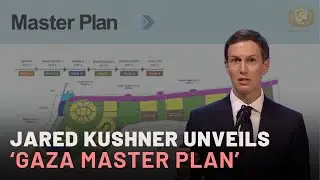 Jared Kushner unveils 'GAZA MASTER PLAN'