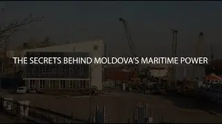 The Secrets Behind Moldova&rsquo;s Maritime Power