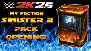 WWE 2K25: MyFaction: Sinister 2 Pack Opening!