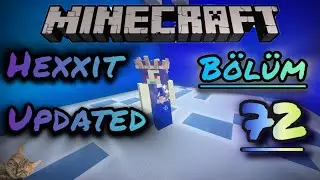 MINECRAFT HEXXIT UPDATED - KAR KRALİ&Ccedil;ESİ - B&Ouml;L&Uuml;M 72