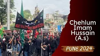 Juloos E Aza ||Chehlum Imam Hussain (A.S) ||(Pune 2024) ||Pune Azadari Network