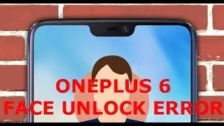 #26 TechNews - OnePlus 6 Face Unlock Fooled The Users