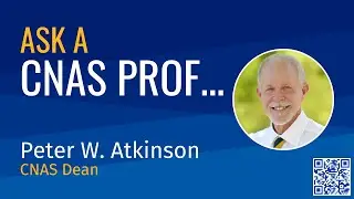 Ask a CNAS Prof: Peter Atkinson, CNAS Dean