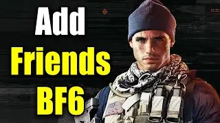 How To Add Friends in Battlefield 6 (PS5, Xbox, & PC)