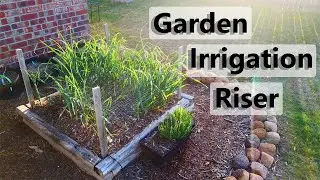 Garden Bed Irrigation Riser