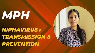 Nipah Virus: Transmission & Prevention | MPH |